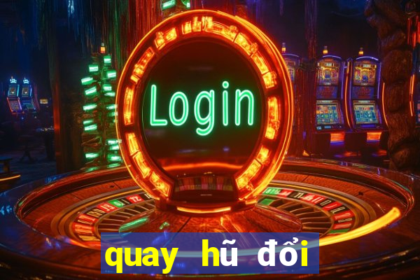 quay hũ đổi thưởng bkat