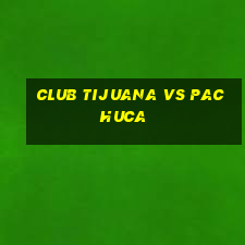 club tijuana vs pachuca