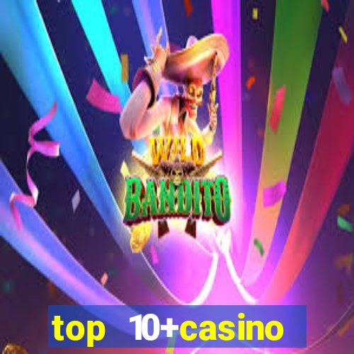 top 10+casino trực tuyến