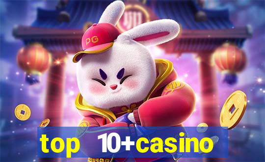 top 10+casino trực tuyến