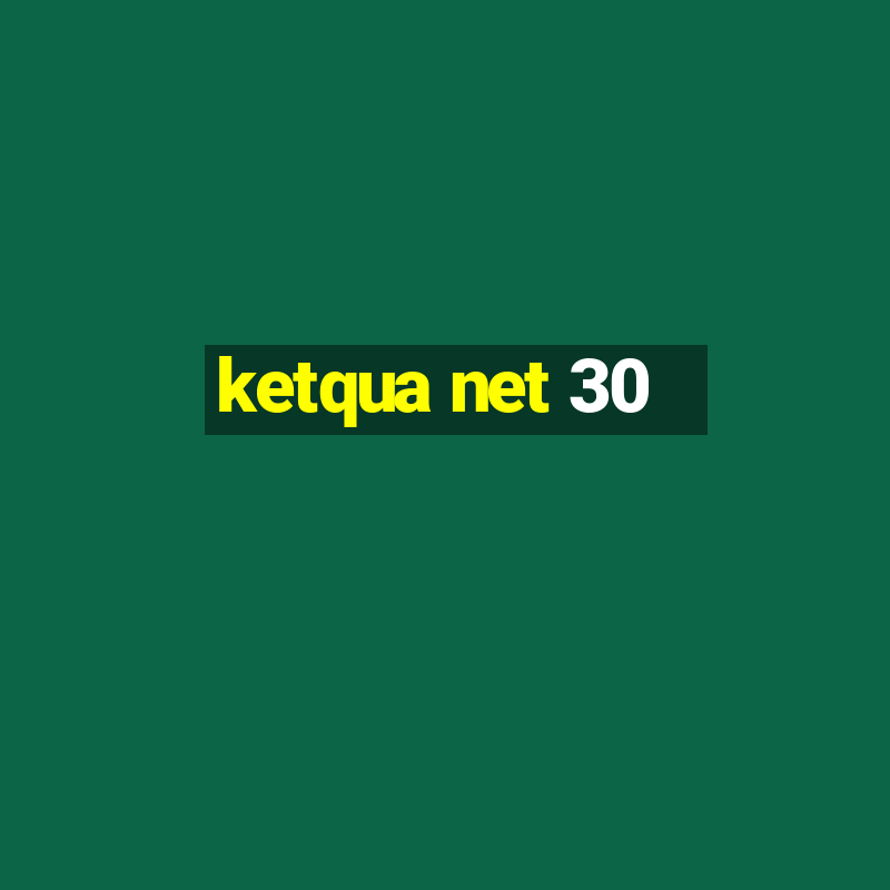 ketqua net 30