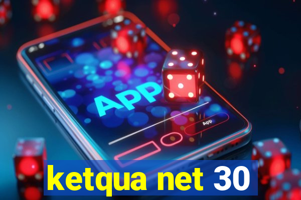 ketqua net 30