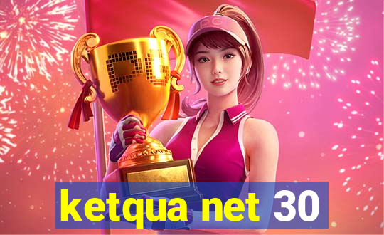 ketqua net 30