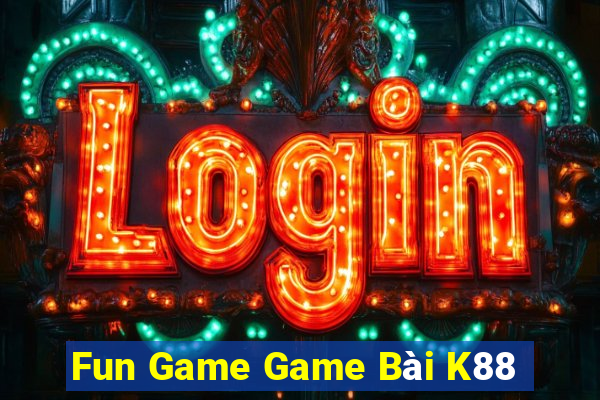 Fun Game Game Bài K88