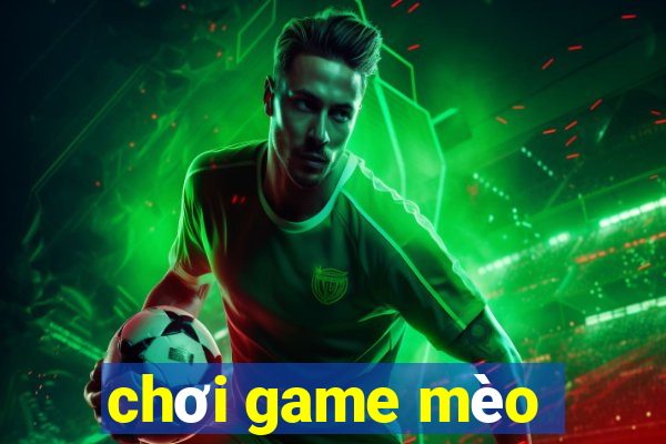 chơi game mèo