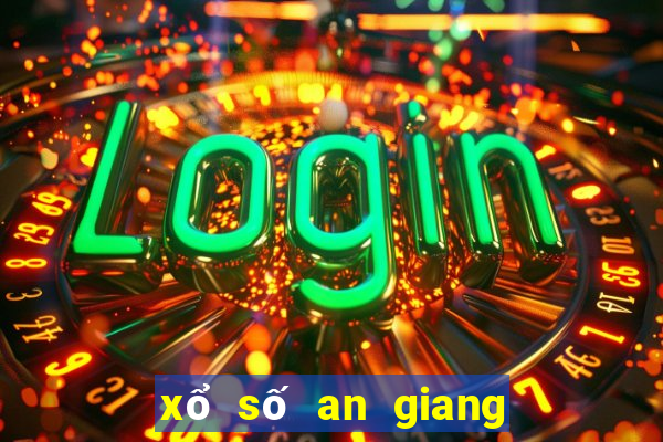 xổ số an giang 10 tuần qua