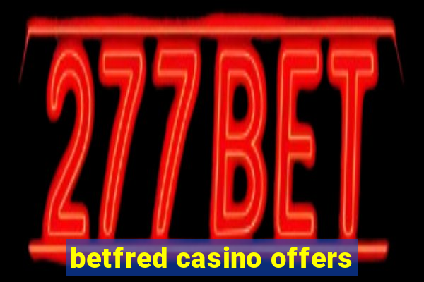 betfred casino offers