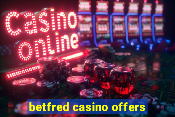 betfred casino offers