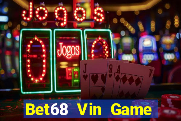 Bet68 Vin Game Bài Hot Nhất Hiện Nay