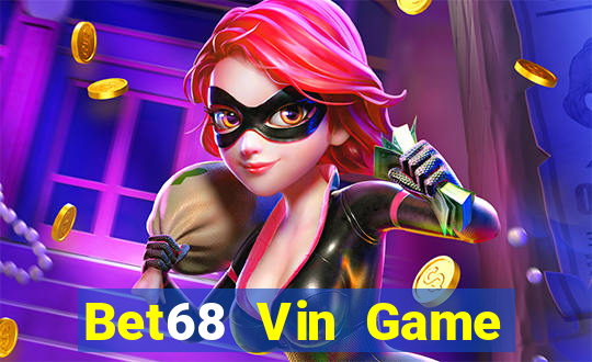 Bet68 Vin Game Bài Hot Nhất Hiện Nay