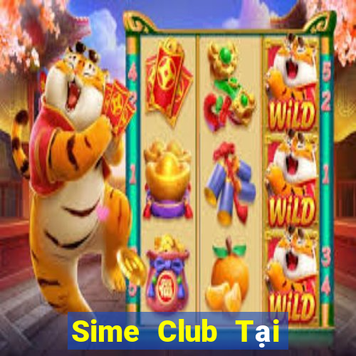 Sime Club Tại Game Bài Đổi Thưởng