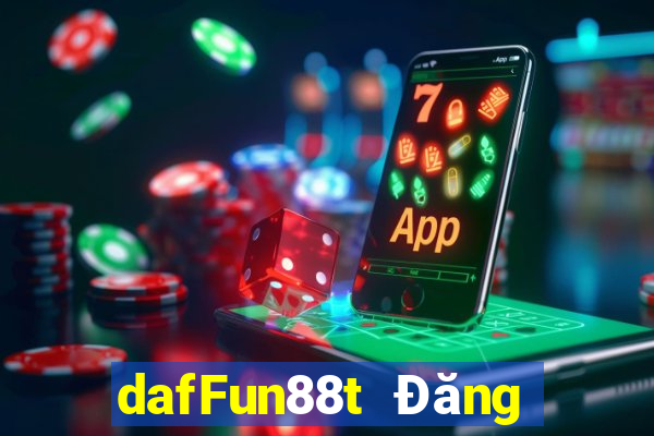 dafFun88t Đăng ký người thật