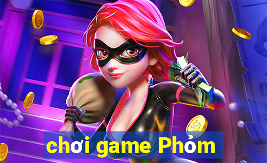 chơi game Phỏm