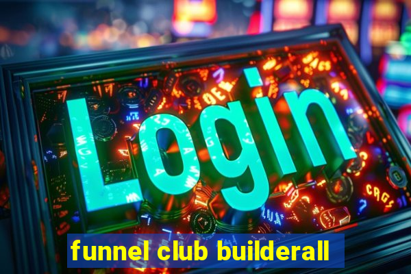 funnel club builderall