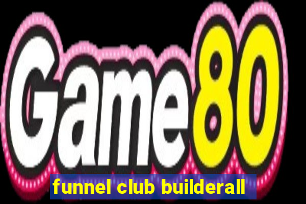 funnel club builderall