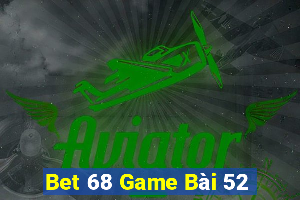 Bet 68 Game Bài 52