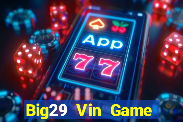 Big29 Vin Game Bài Y8