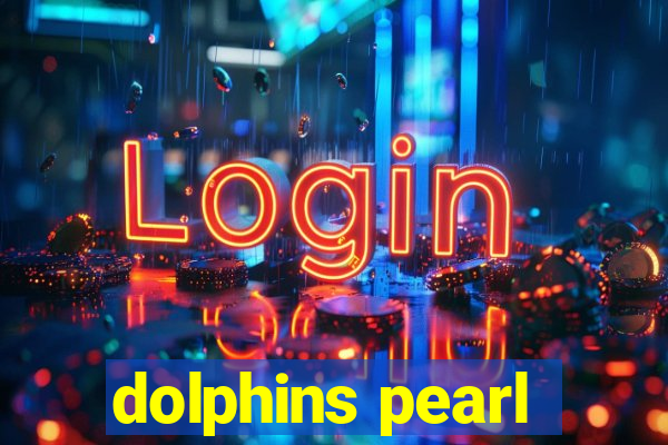 dolphins pearl