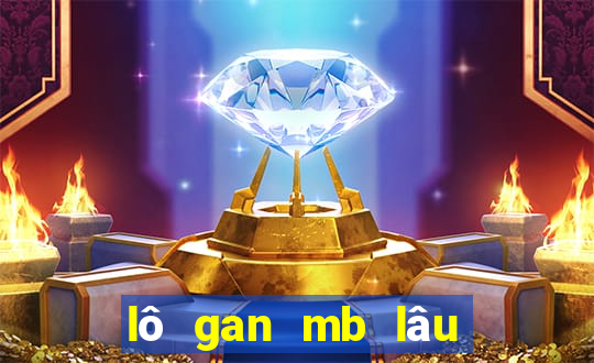 lô gan mb lâu chưa về