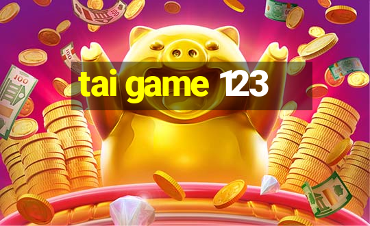 tai game 123