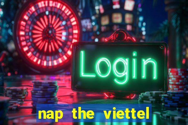 nap the viettel cho zing