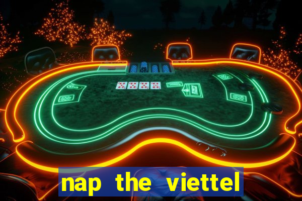 nap the viettel cho zing