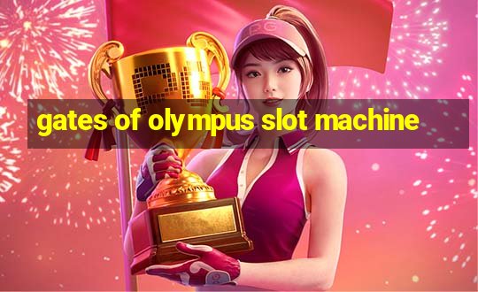 gates of olympus slot machine