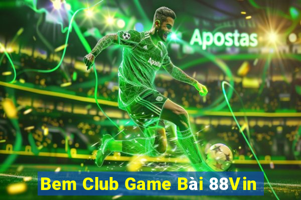 Bem Club Game Bài 88Vin