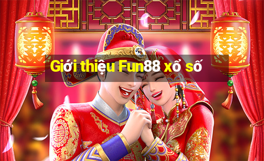 Giới thiệu Fun88 xổ số