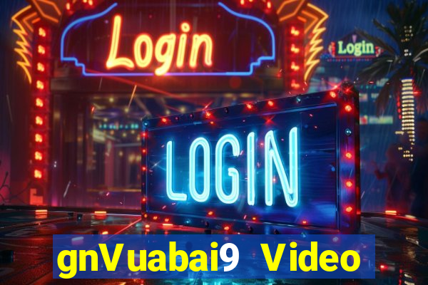 gnVuabai9 Video trực tiếp