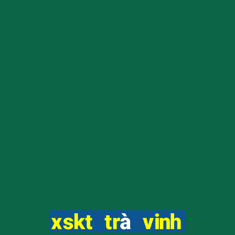 xskt trà vinh hôm nay