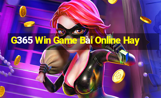 G365 Win Game Bài Online Hay