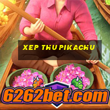 xep thu pikachu