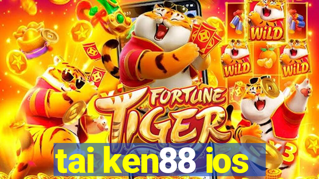 tai ken88 ios