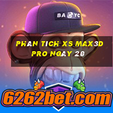 Phân tích xs Max3D Pro ngày 20