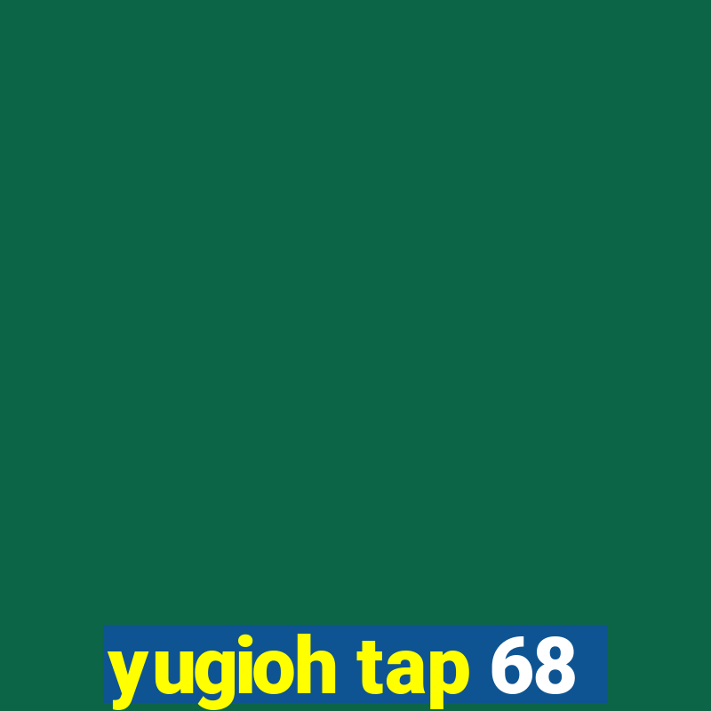 yugioh tap 68