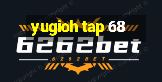 yugioh tap 68