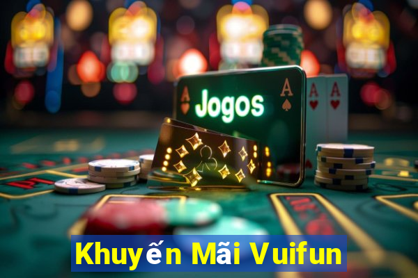 Khuyến Mãi Vuifun