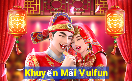 Khuyến Mãi Vuifun