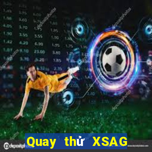 Quay thử XSAG ngày 3