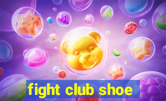 fight club shoe