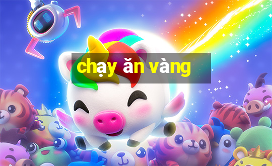 chạy ăn vàng