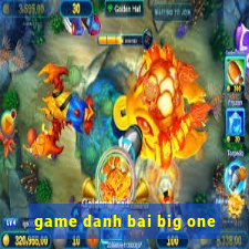 game danh bai big one