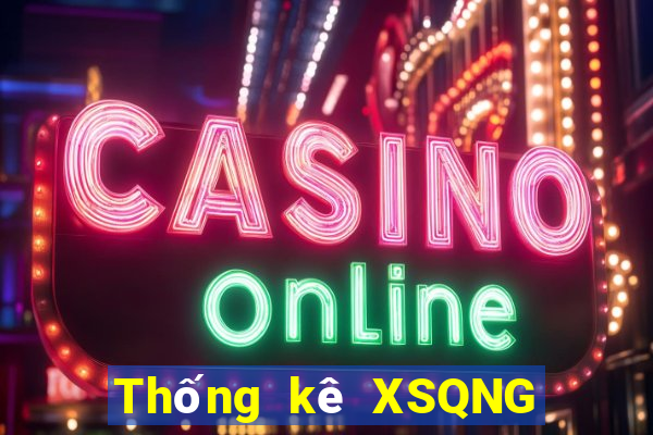 Thống kê XSQNG ngày 21