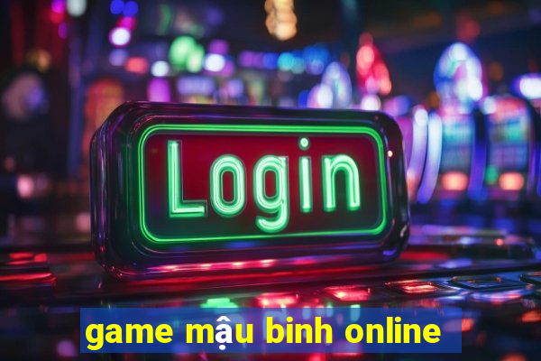 game mậu binh online