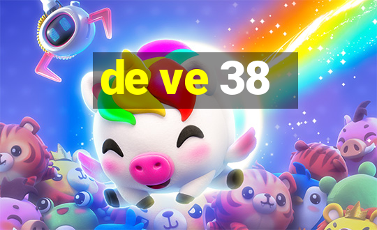 de ve 38