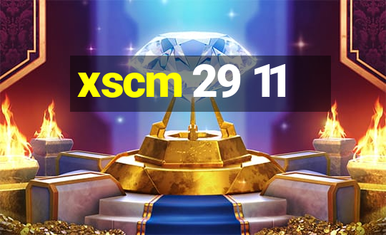 xscm 29 11