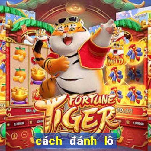 cách đánh lô xiên 4