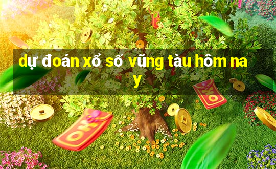 dự đoán xổ số vũng tàu hôm nay