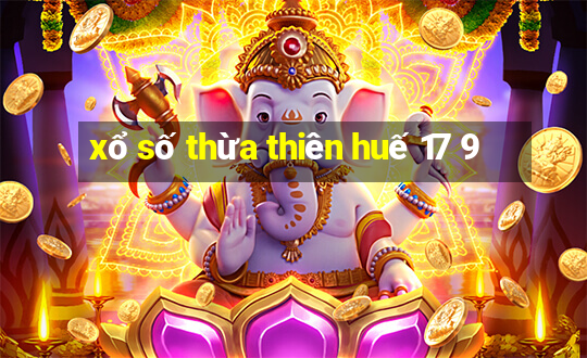 xổ số thừa thiên huế 17 9